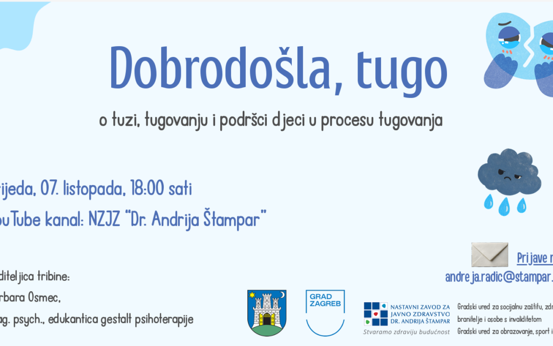 ONLINE TRIBINA ZA RODITELJE “DOBRODOŠLA, TUGO”